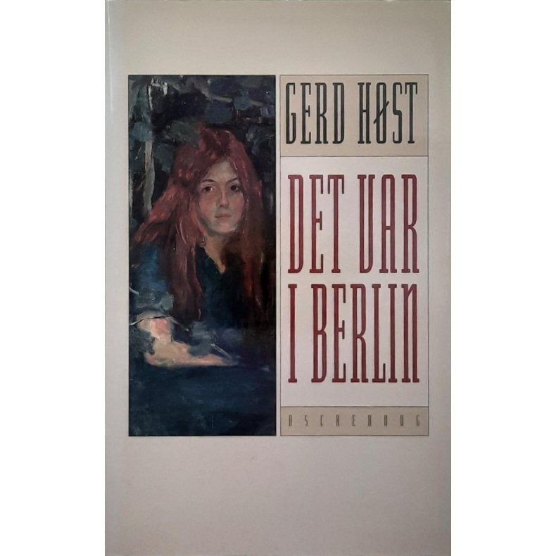 Gerd H�st - Det var i Berlin - Innbundet