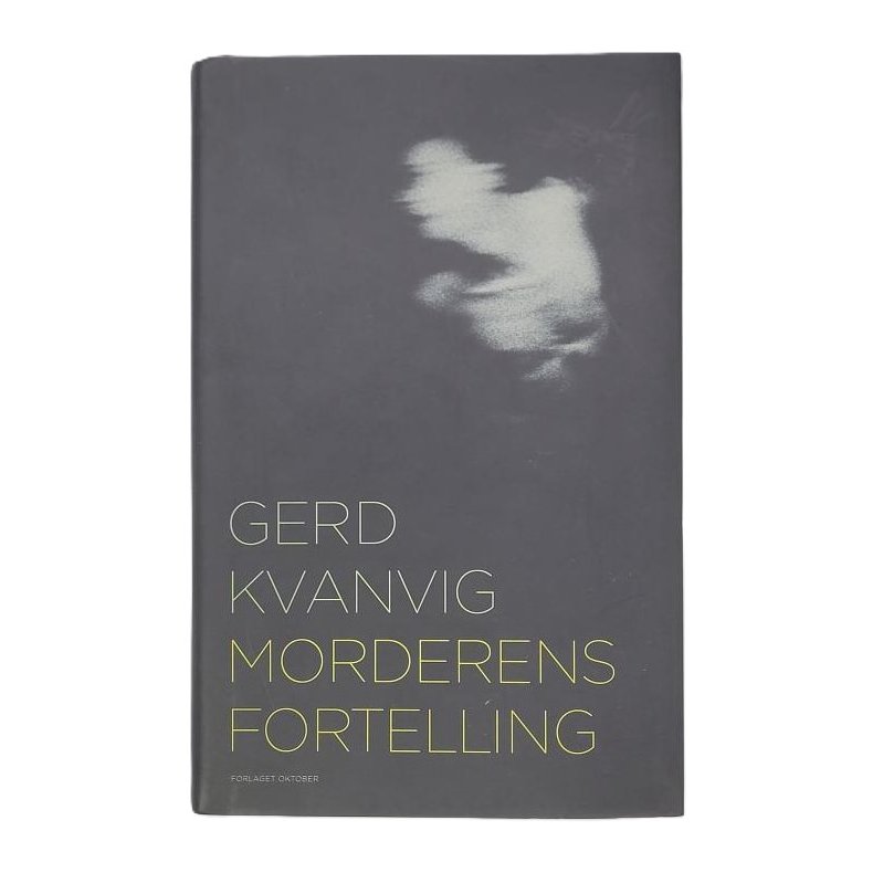 Gerd Kvanvig - Morderens fortelling