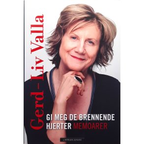 Gerd-Liv Valla - Gi meg de brennende hjerter - Innbundet