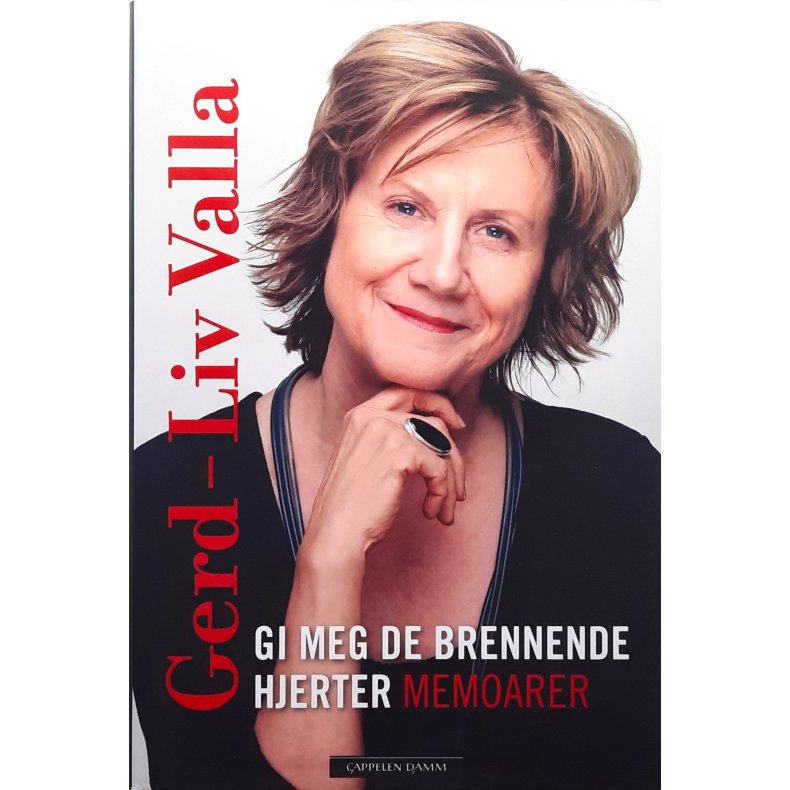 Gerd-Liv Valla - Gi meg de brennende hjerter - Innbundet