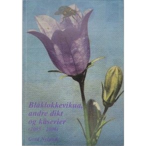 Gerd Nyland - Blklokkevikua, andre dikt og kserier (2005-2006)