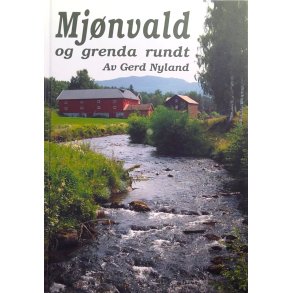 Gerd Nyland - Mjnvald og grenda rundt