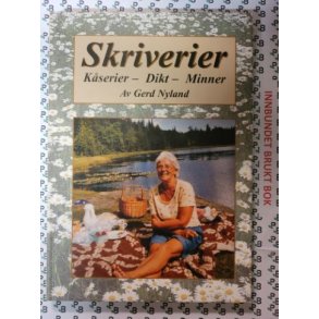 Gerd Nyland - Skriverier. Kserier- dikt- minner (Innb)