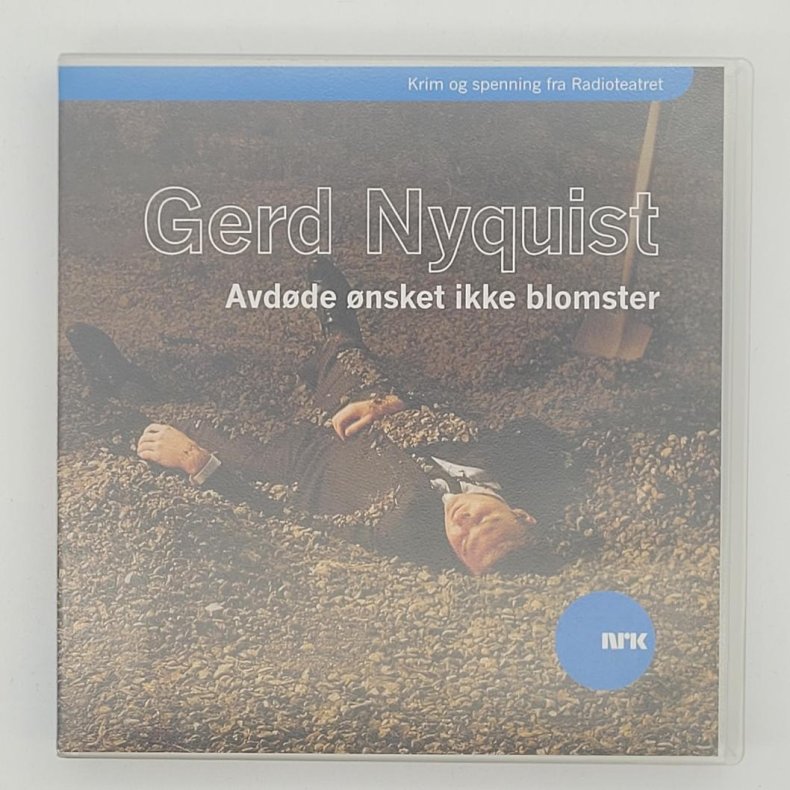 Gerd Nyquist - Avdde nsket ikke blomster (Lydbok)