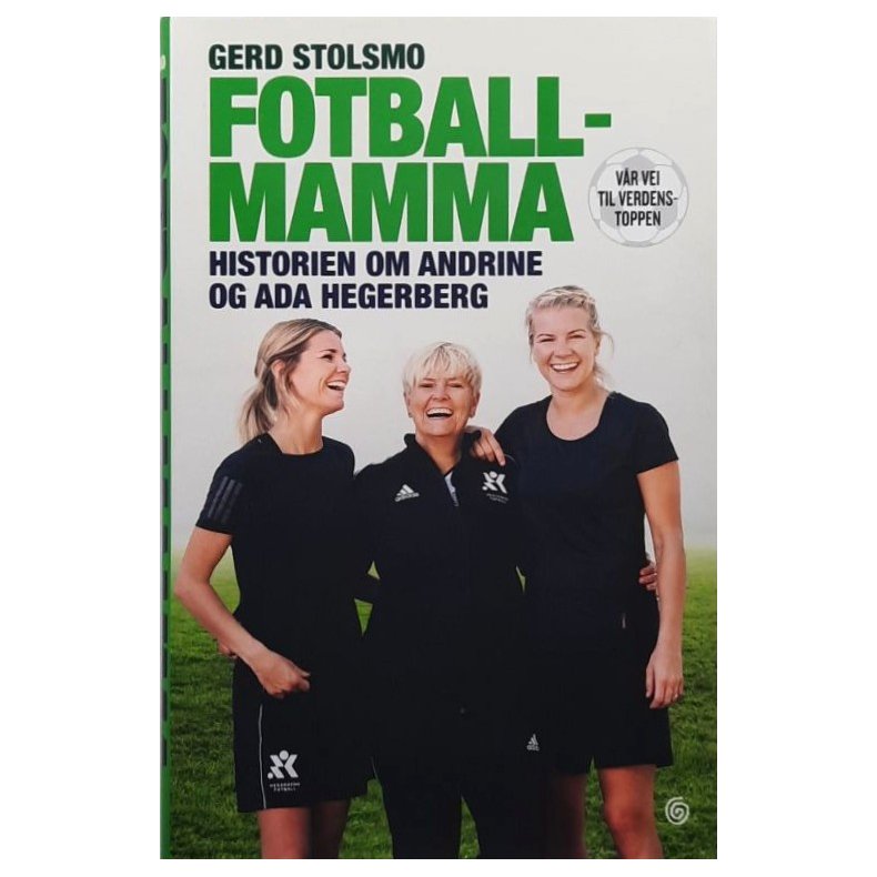 Gerd Stolsmo - Fotballmamma (Innbundet)