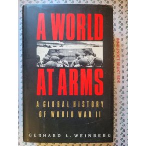 Gerhard L. Weinberg - A world at arms - The global history of World War II