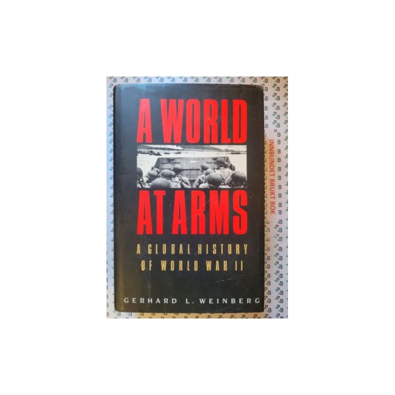 Gerhard L. Weinberg - A world at arms - The global history of World War II