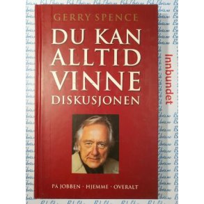 Gerry Spence - Du kan alltid vinne diskusjonen