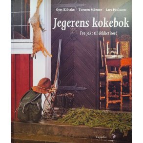 Gert Kl�tzke - Jegerens kokebok - Fra jakt til dekket bord