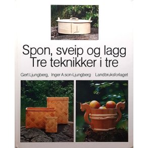 Gert Ljungberg - Spon, sveip og lagg. Tre teknikker i tre