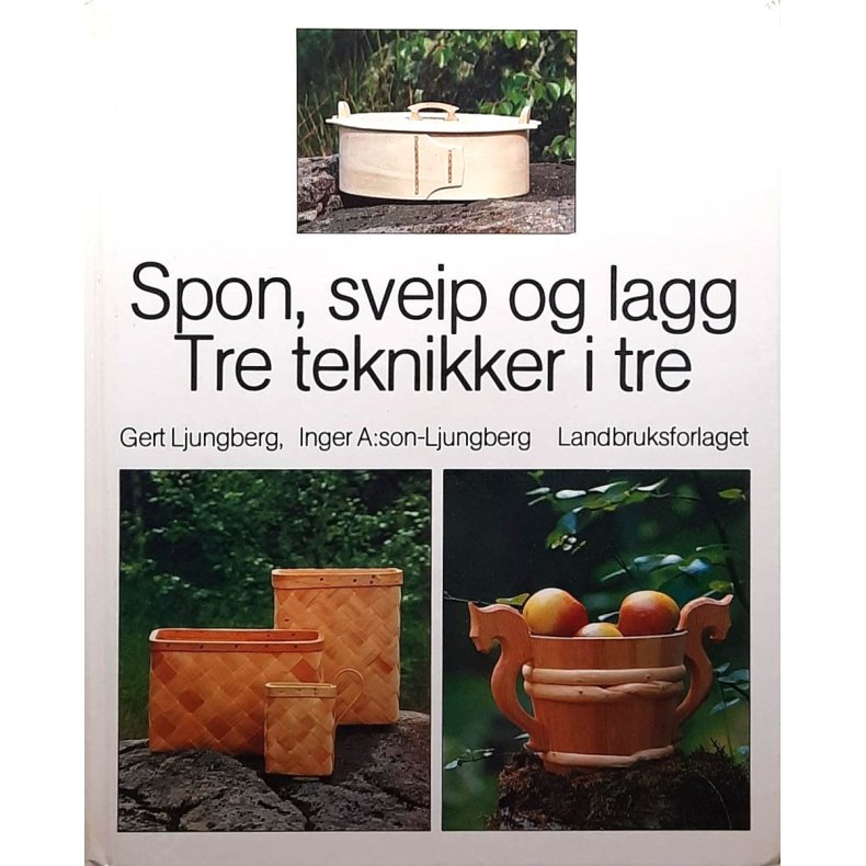 Gert Ljungberg - Spon, sveip og lagg. Tre teknikker i tre