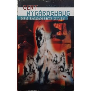 Gert Nygrdshaug - Den balsamerte ulven (Innb.)