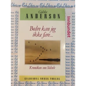 Gidske Anderson - Bedre kan jeg ikke fare...