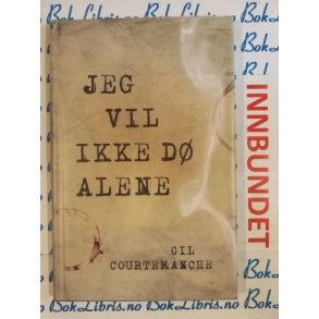 Gil Courtemanche - Jeg vil ikke d alene (I)
