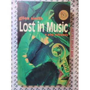 Giles Smith - Lost in Music - A Pop Odyssey