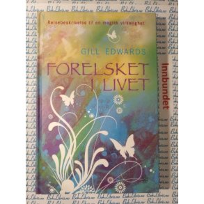 Gill Edwards - Forelsket i livet
