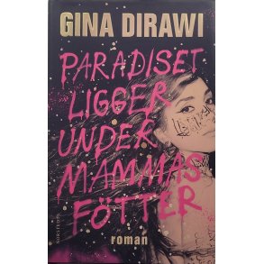 Gina Dirawi - Paradiset ligger under mammas ftter