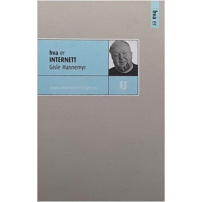 Gisle Hannemyr - Hva er internett (Heftet)
