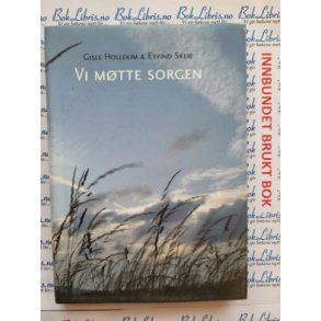 Gisle Hollekim og Eyvind Skeie - Vi mtte sorgen