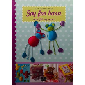 Gitte Schou Hansen - Gy for barn med filt og garn