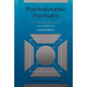 Glen O. Gabbard - Psychodynamic Psychiatry in Clinical Practice