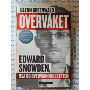 Glenn Greenwald - Overvket - Edward Snowden, NSA og overvkningsstaten