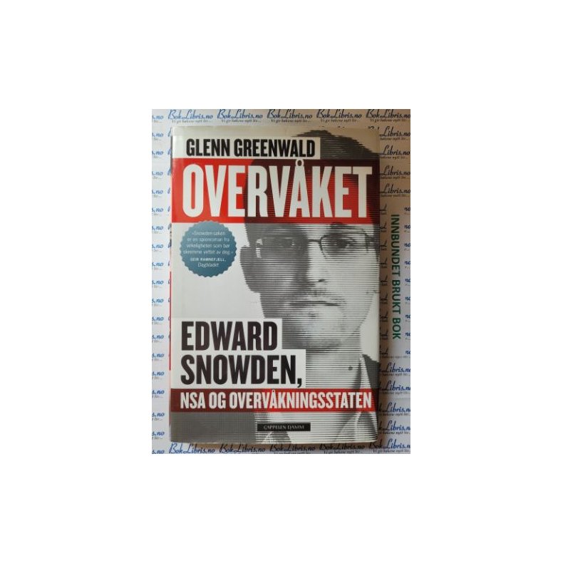 Glenn Greenwald - Overvket - Edward Snowden, NSA og overvkningsstaten