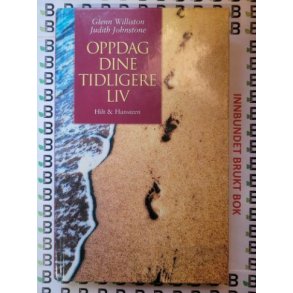 Glenn Williston m.fl. - Oppdag dine tidligere liv (Innbundet)