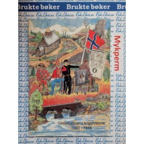 Glommabuens krigshistorie 1563-1945