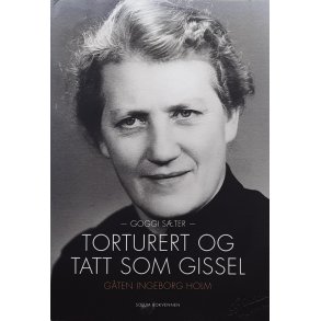 Goggi Ster - Torturert og tatt som gissel - Gten Ingeborg Holm