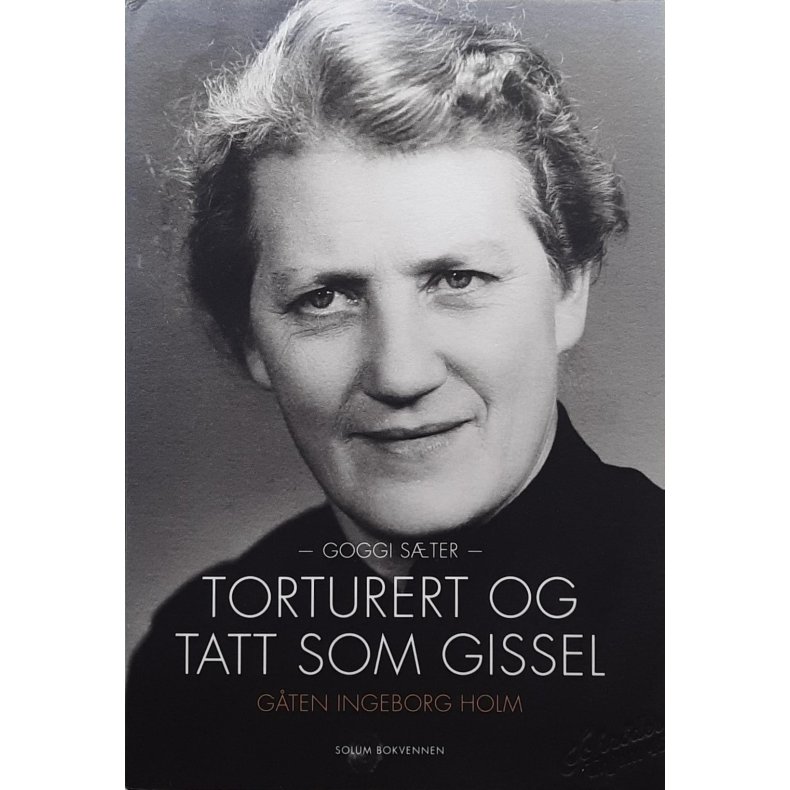 Goggi Ster - Torturert og tatt som gissel - Gten Ingeborg Holm