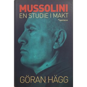 Gran Hgg - Mussolini - En studie i makt