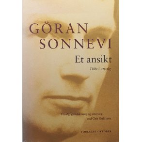 G�ran Sonnevi - Et ansikt Dikt i utvalg - Innbundet