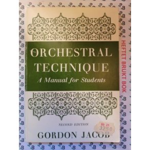 Gordon Jacob - Orchestral Technique: A Manual For Students