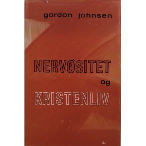 Gordon Johnsen - Nervsitet og kristenliv