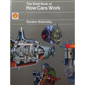 Gordon Walmsley - The Shell Book of How Cars Work (Heftet)