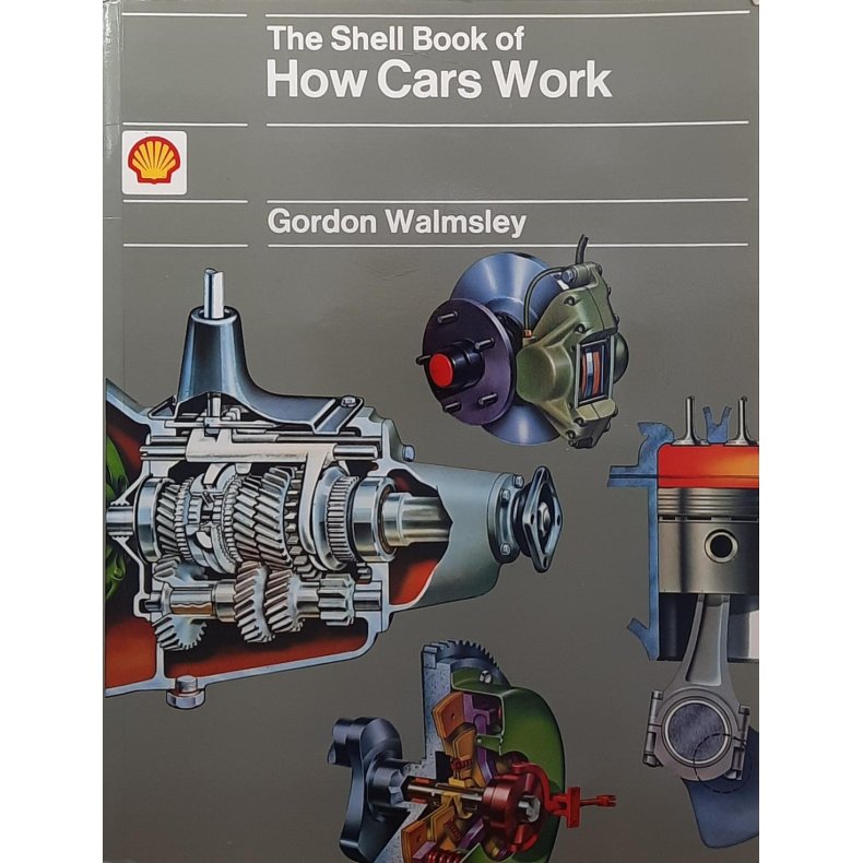 Gordon Walmsley - The Shell Book of How Cars Work (Heftet)