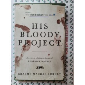 Graeme Macrae Burnet - His Bloody Project