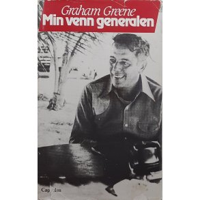 Graham Greene - Min venn generalen
