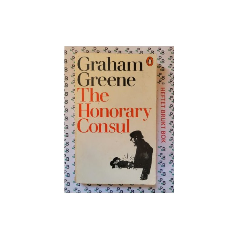 Graham Greene - The Honorary Consul