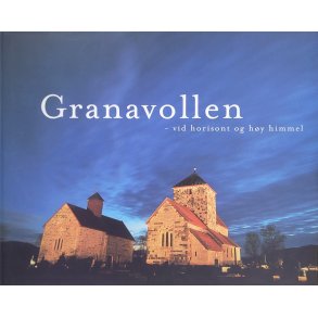Granavollen - Vid horisont og hy himmel (Innbundet)