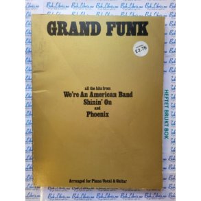 Grand Funk - All the hits from We're An American Band Shining' on and Phoenix