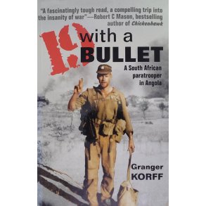 Granger Korff - 19 with a bullet A South African paratrooper in Angola (Heftet)