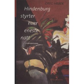 Greg Hrbek - Hidenburg styrer hver eneste natt