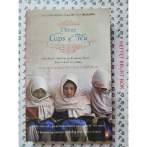 Greg Mortenson and David Oliver Relin - Three Cups of Tea