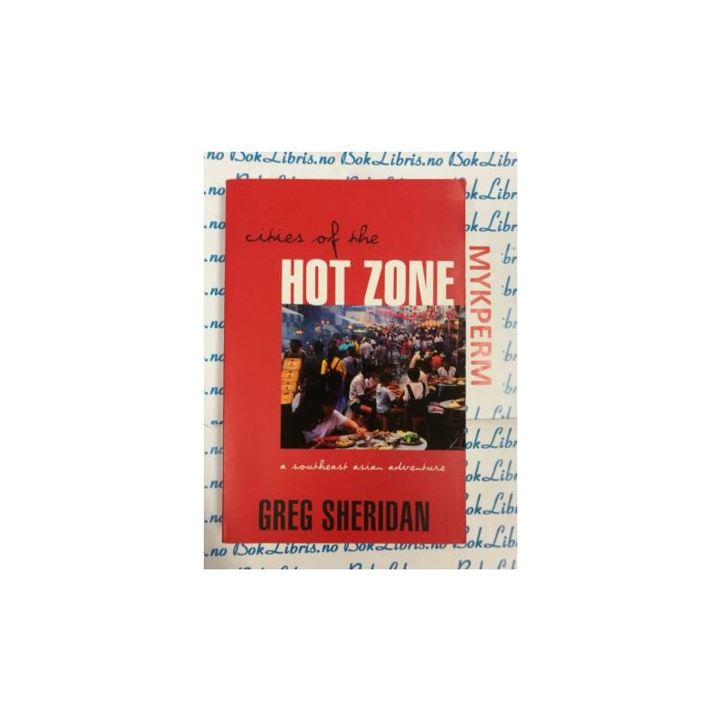 Greg Sheridan - Cities of the HOT ZONE