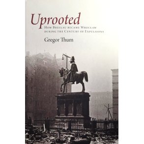 Gregor Thum - Uprooted