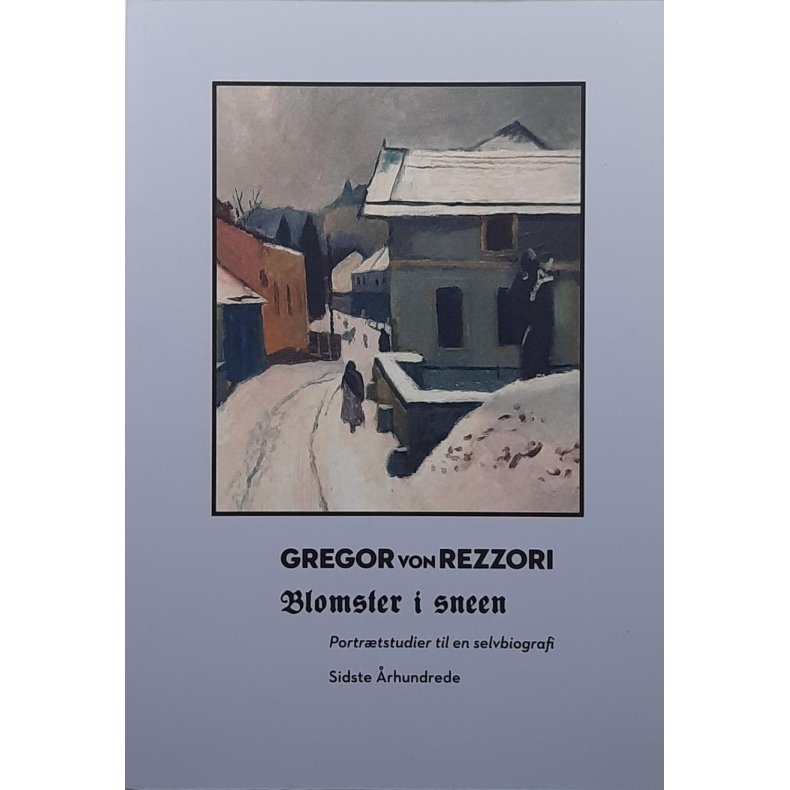 Gregor Von Rezzori - Blomster i sneen (Heftet)