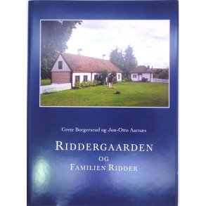 Grete Borgersrud - Riddergaarden og Familien Ridder