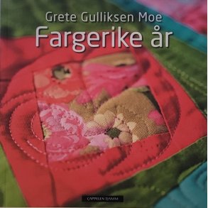 Grete Gulliksen Moe - Fargerike r (Heftet)